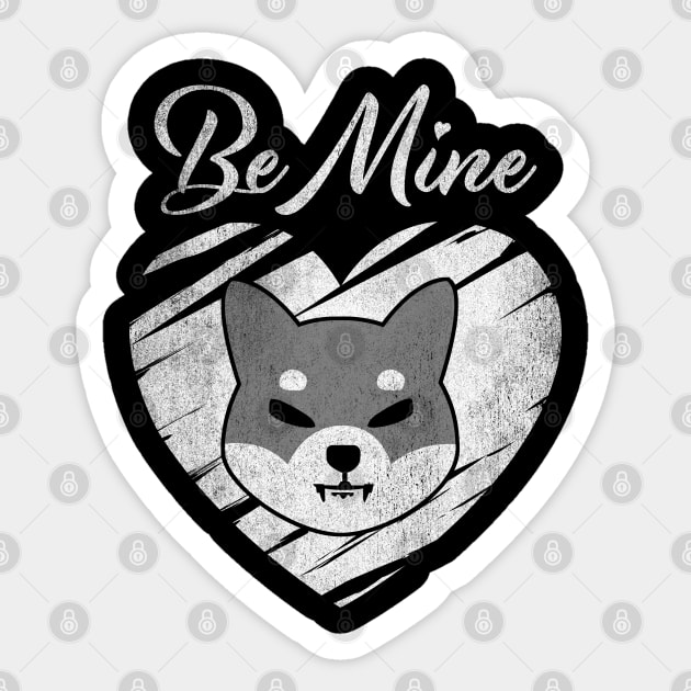 Valentine Be Mine Shiba Inu Coin To The Moon Shib Army Crypto Token Cryptocurrency Blockchain Wallet Birthday Gift For Men Women Kids Sticker by Thingking About